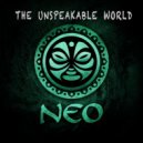 NEO - The Unspeakable World (Original Mix)