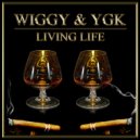Wiggy & Yung Kaz - Living Life (Original Mix)