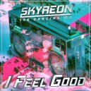Skyreon - I Feel Good