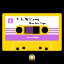 T. L. Williams - Slow Jam Tape