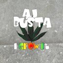 AJ Busta - I Grow It