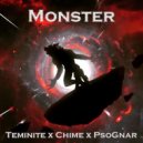 Teminite X Chime X PsoGnar - Monster