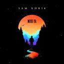 Sam Xhri6 - miss ya