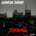 Quantum Enigma - Dopamine