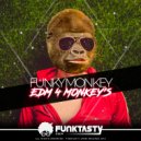 Funky Monkey (SP) - EDM 4 Monkey's
