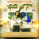 Pc Patton & Erika - Gotta Get It (feat. Erika)