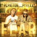 Pc Patton & Pyrexx - Fear (feat. Pyrexx)