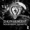 Incandescent - November Night Time