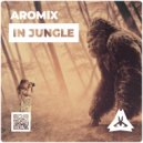 Aromix - In Jungle