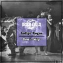 Indigo Rogue - Don't Stop