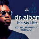 Dr. Alban - It\'s My Life (10 Element Remix)