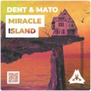 Dent & Mato - Miracle Island