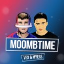 VeX & Myers - Moombtime