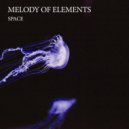 Melody of Elements - Space