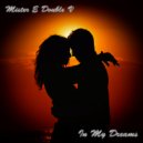 Mr. E Double V - In My Dreams