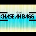 G-Lo - Chase Ah Bagg