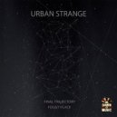 Urban Strange - Final Trajectory