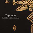 MASARU & John Monroe - Typhoon
