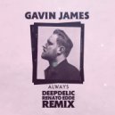 Gavin James - Always (DeepDelic & Renato Edde Remix)