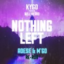 Kygo feat. Will Heard - Nothing Left (Adese & M´Go Re-Rub)