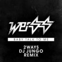 Weiss (UK) - Baby talk to me