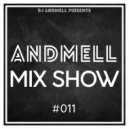 DJ Andmell - Andmell MixShow #011