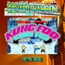 Richard Champion - Lessons In Kung Foo