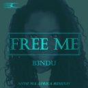 B3NDU - Free Me (Mthi Wa Afrika\'s Afrosoul Instrumental Feel)
