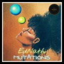 EdNathi - Mutations (Original Mix)