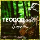 Teodor Faded - Guerilla