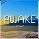 Flawx - Awake