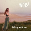 WOB! & Dubh Lee - Falling With Me (feat. Dubh Lee)