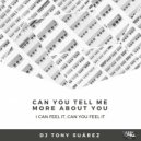 DJ Tony Suárez - Can you tell me more about you