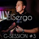 ElSergo - G-SESSION #3 [PROMO 2018] ()