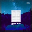 MD Dj - Show it up