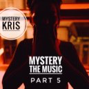 Mystery Kris - Mystery The Music part 5 ()