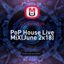 DJ_VaLeRoN - PoP House Live MiX(June 2к18)