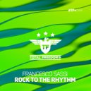 Francesco Sassi - Rock To The Rhythm