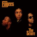 Fugees - Ready Or Not