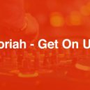 Toriah - Get On Up
