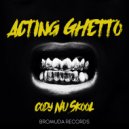 Cody Nu Skool - Acting Ghetto