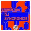 Dj Syncronize - Gangsta Girl (Instrumental Mix)