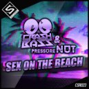 Crash Bass & Pressure NUT - Sex on the beach