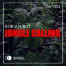 Adrian Bilt - Jungle Calling