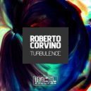 Roberto Corvino - Turbulence (Billy Roger Remix)