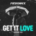 project Freshdance - Get it love