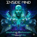 Inside Mind - Walking Between Thoughts