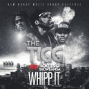 The Tigg & 40Keys & Show Banga - Whipp It (feat. 40Keys & Show Banga)