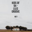 Kids of 94 - Lili´s Groove