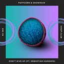 PuFFcorn & Showmain - Don\'t Give Up (feat. Sebastian Hansson) (Original mix)